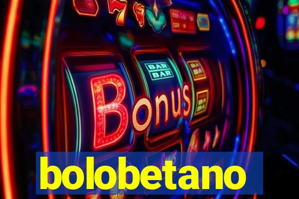 bolobetano