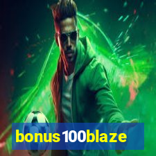 bonus100blaze