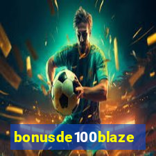 bonusde100blaze