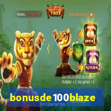 bonusde100blaze