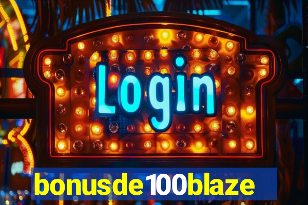 bonusde100blaze