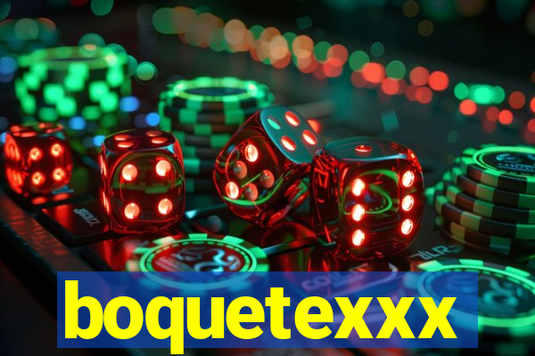 boquetexxx