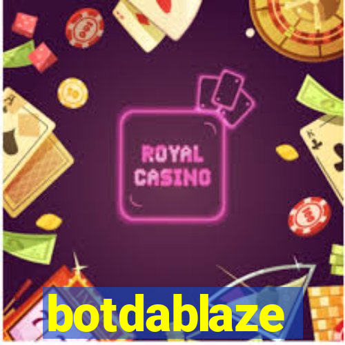 botdablaze