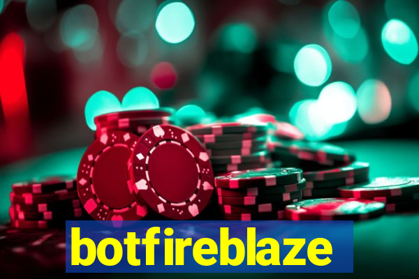 botfireblaze