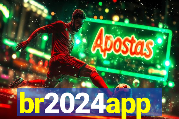 br2024app