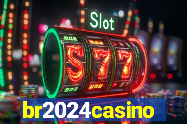 br2024casino