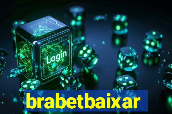 brabetbaixar