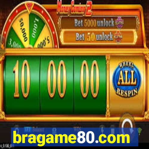 bragame80.com