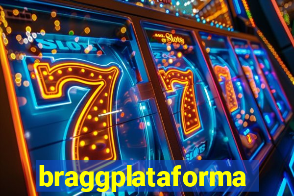 braggplataforma