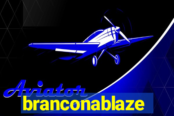 branconablaze