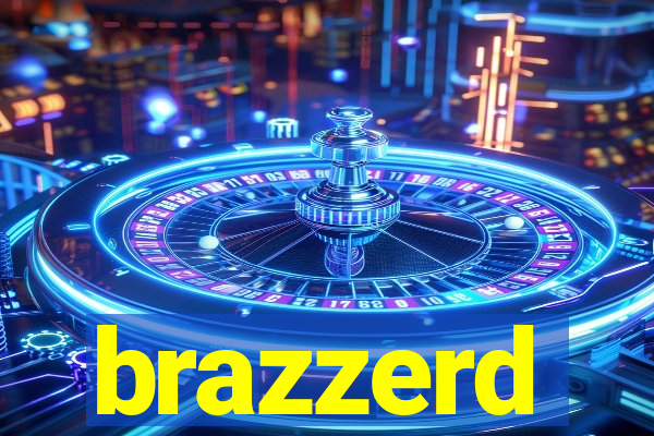 brazzerd