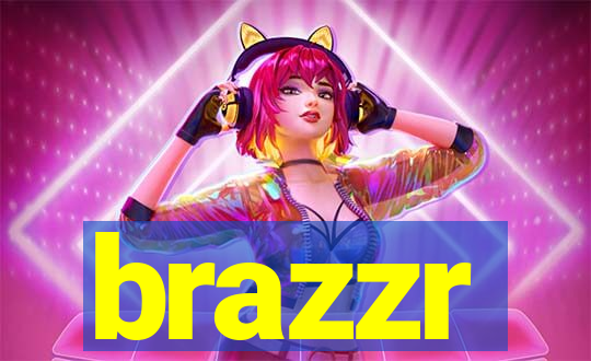 brazzr