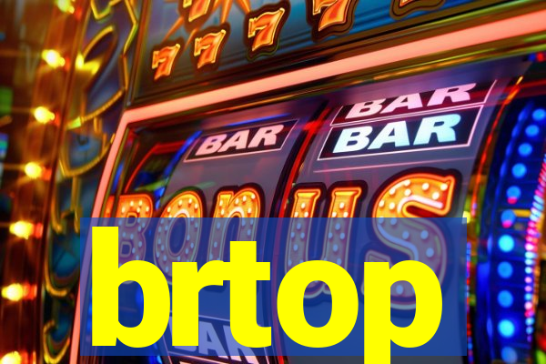 brtop