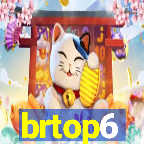 brtop6