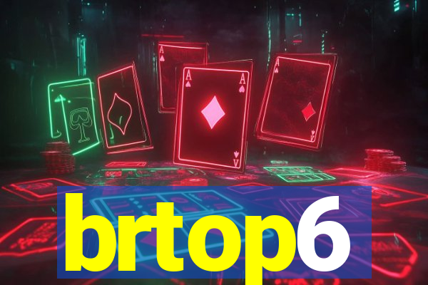 brtop6