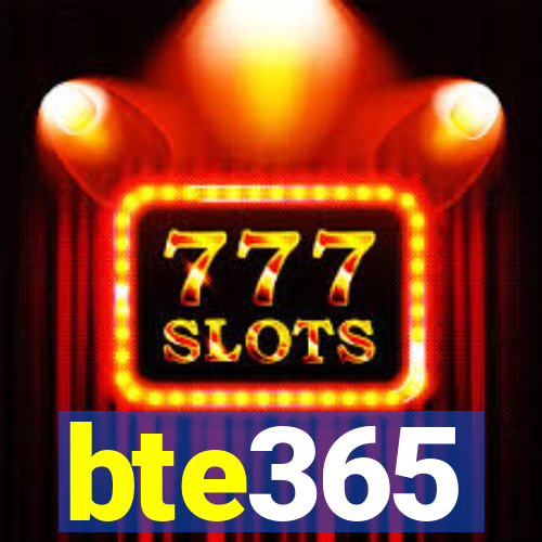 bte365