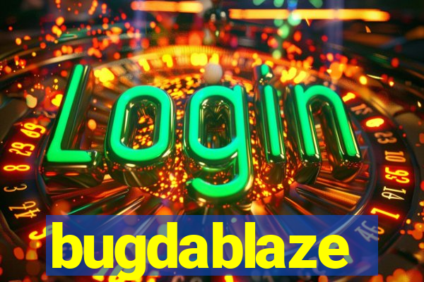 bugdablaze