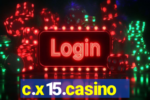 c.x15.casino