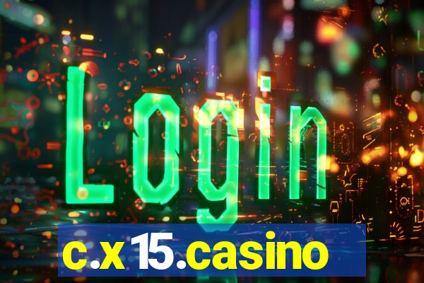 c.x15.casino