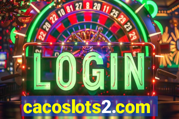 cacoslots2.com