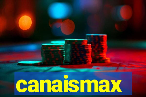 canaismax