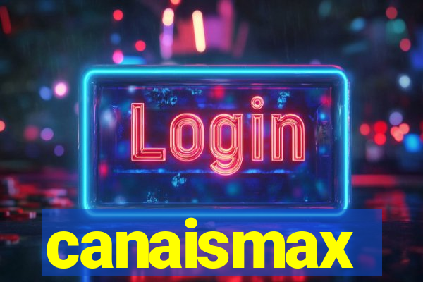 canaismax