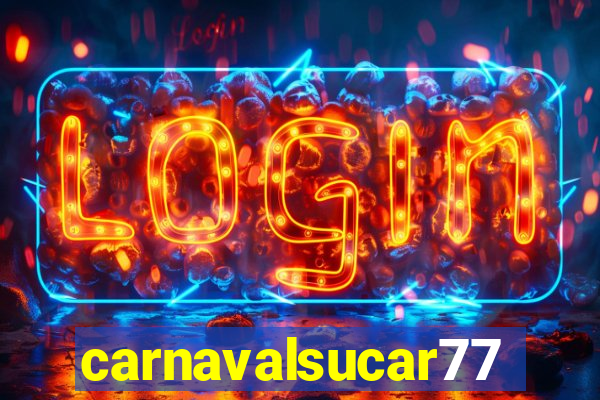 carnavalsucar777