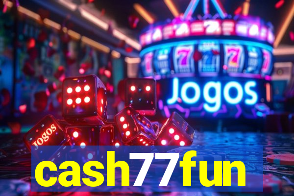 cash77fun