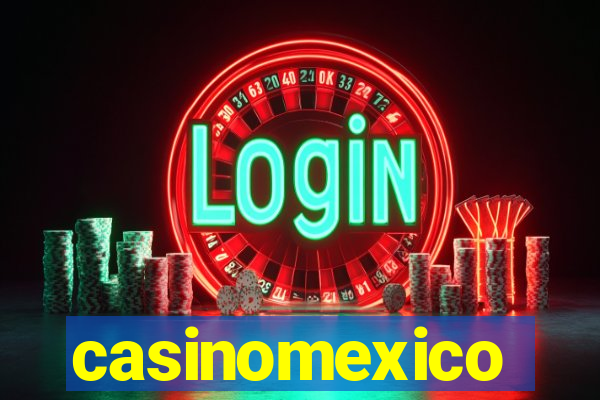 casinomexico