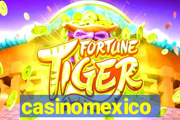 casinomexico