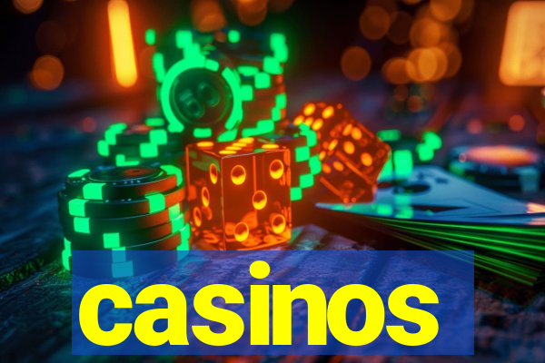 casinos