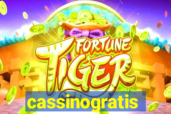 cassinogratis