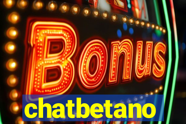 chatbetano