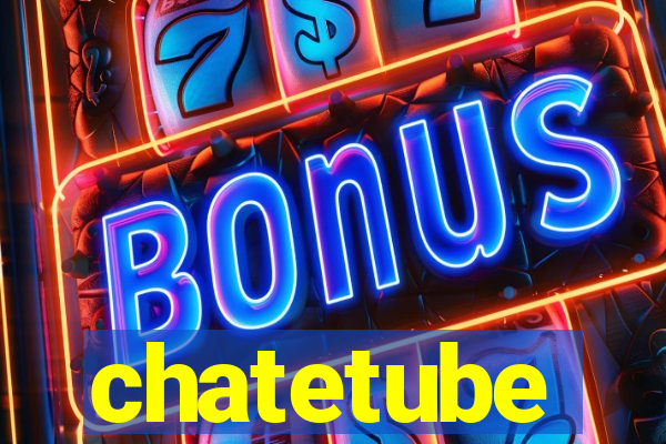 chatetube