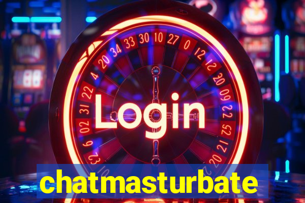 chatmasturbate