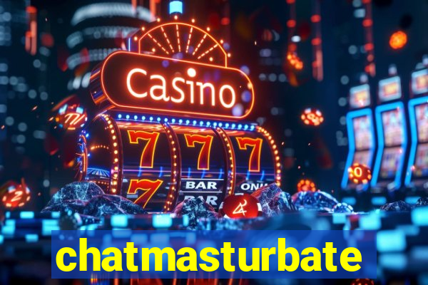 chatmasturbate