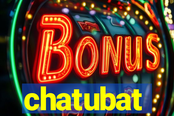 chatubat