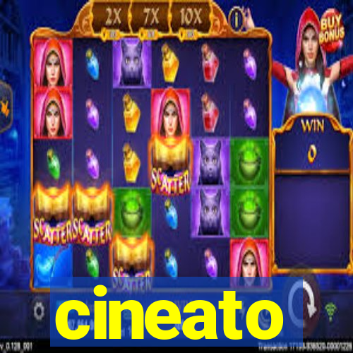 cineato