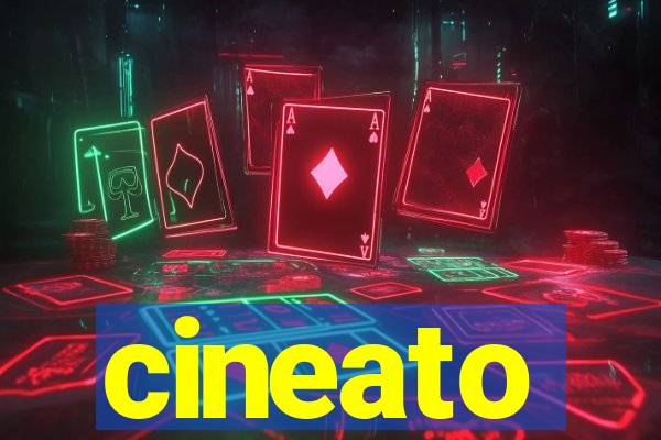 cineato