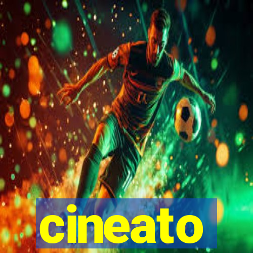 cineato