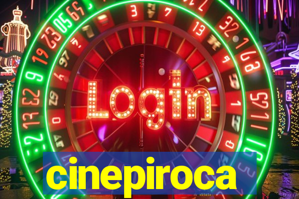 cinepiroca