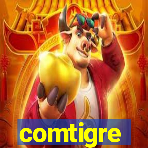 comtigre