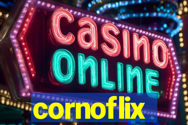 cornoflix