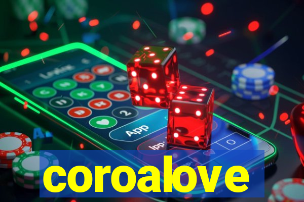 coroalove