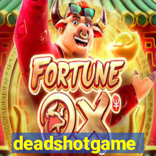 deadshotgame