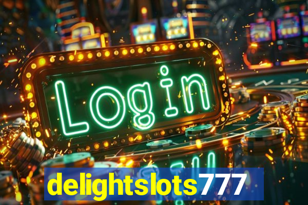 delightslots777