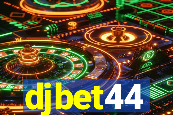 djbet44