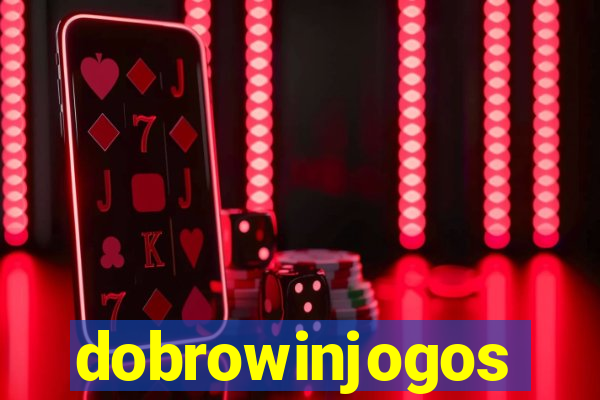 dobrowinjogos