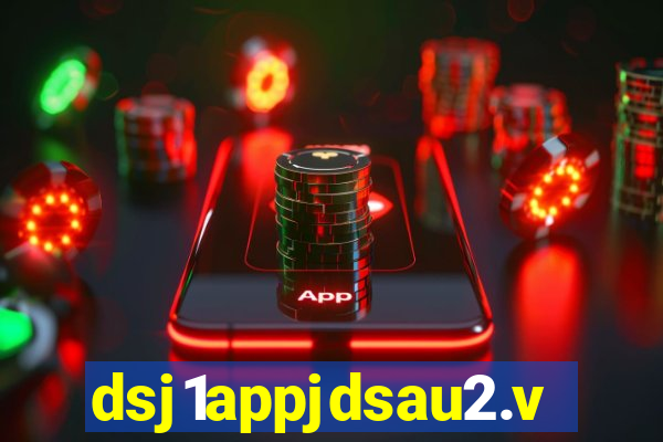 dsj1appjdsau2.vip