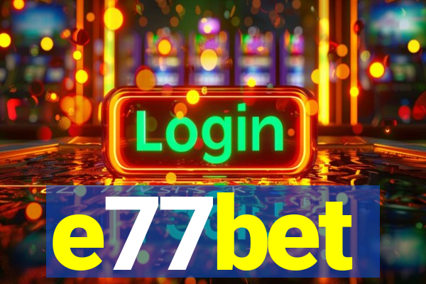 e77bet